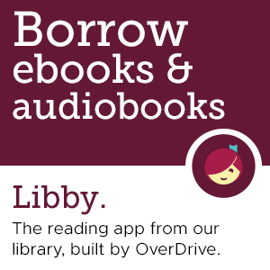 borrow ebooks & audiobooks with the libby reading app